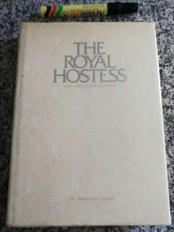 The Royal Hostess South Africa`s Own Cook Book 25th ANNIVERSARY Revised Edition 1978 Cookbook