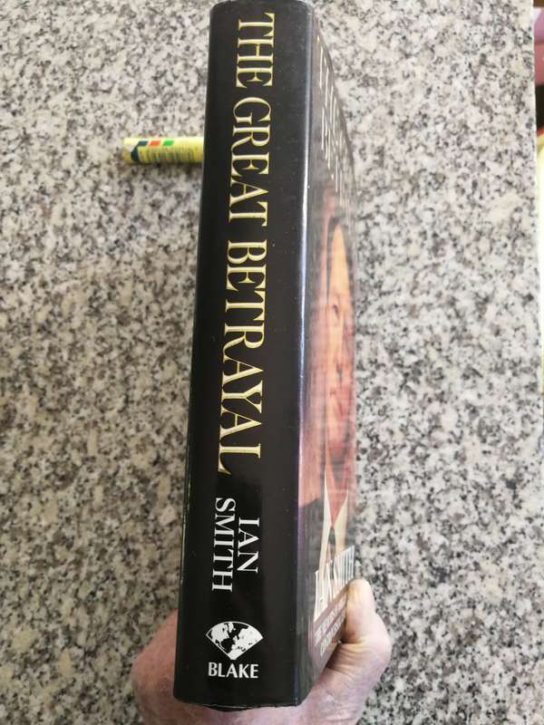 THE GREAT BETRAYAL IAN SMITH  Hardcover Rhodesia Rhodesiana