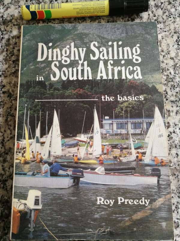 DINGHY SAILING IN SOUTH AFRICA The Basics ROY PREEDY  (  yachting  sailing  boats )