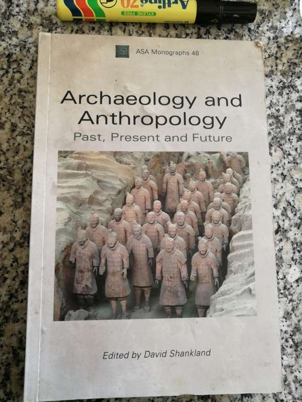 ARCHAEOLOGY AND ANTHROPOLOGY Past Present & Future Editor DAVID SHANKLAND