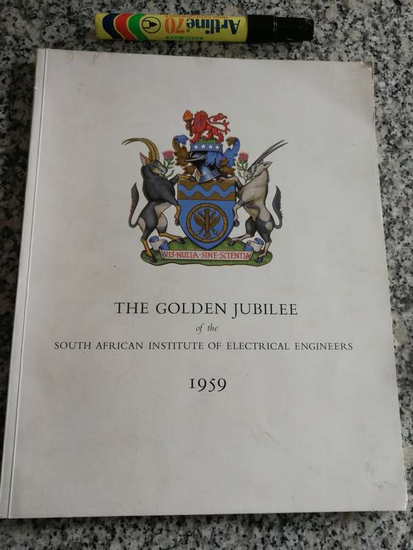 THE GOLDEN JUBILEE  of the SOUTH AFRICAN INSTITUTE of ELECTRICAL ENGINEERS 1959