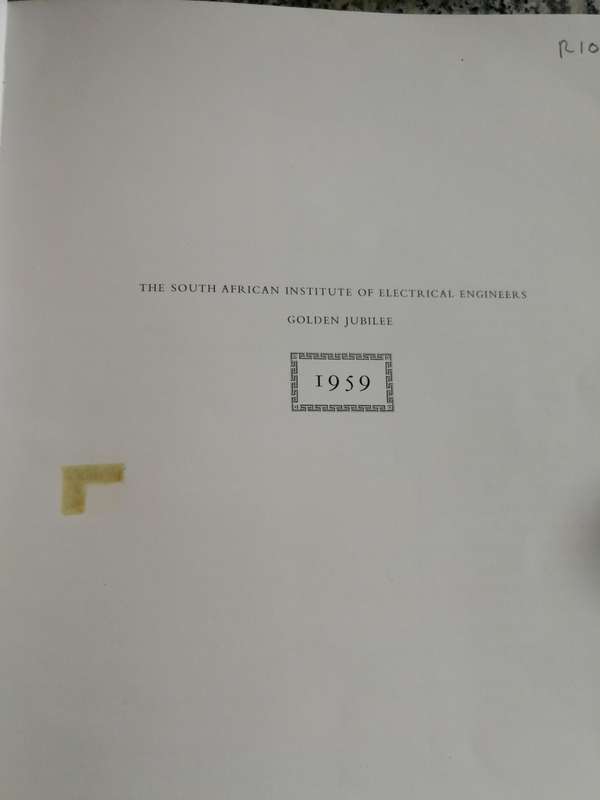 THE GOLDEN JUBILEE  of the SOUTH AFRICAN INSTITUTE of ELECTRICAL ENGINEERS 1959