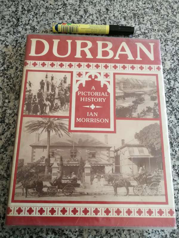 DURBAN A PICTORIAL HISTORY IAN MORRISON