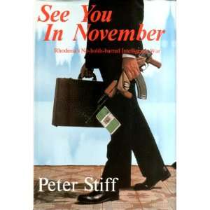 See You In November Peter Stiff Hardcover 1st Ed