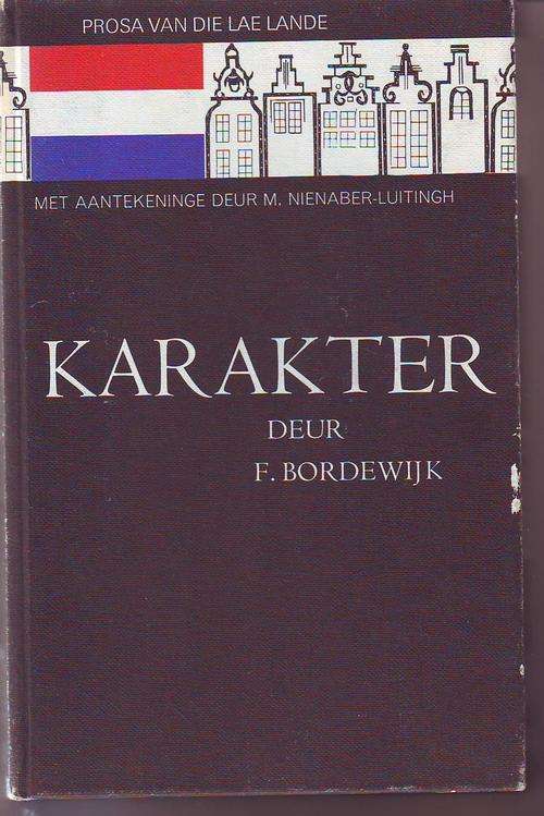 Dutch/afr. Karakter deur F.Bordewijk(Prosa,lae lande reeks) 1975 h/band 271bladsye