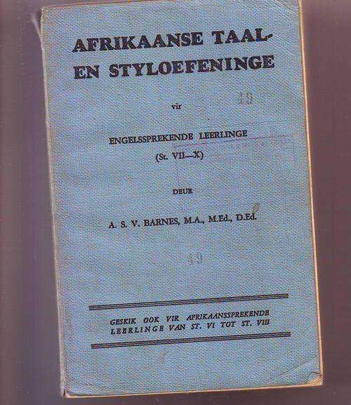 Afrikaanse taal- en styloefeninge  vir st. VII-X leerlinge 1949 sagteband 631 bladsye