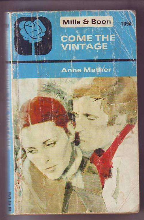 Come the Vintage by Anne Mather  1975(Mills & Boon)188page Paperback