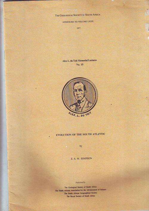 The Geological society of South Africa 1977 Alex L du Toit Memorial Lectures no 15 Evolution of the