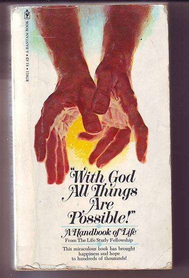 With God all things are possible A handbook of life from The Life Study Fellowship 1974 print paperb