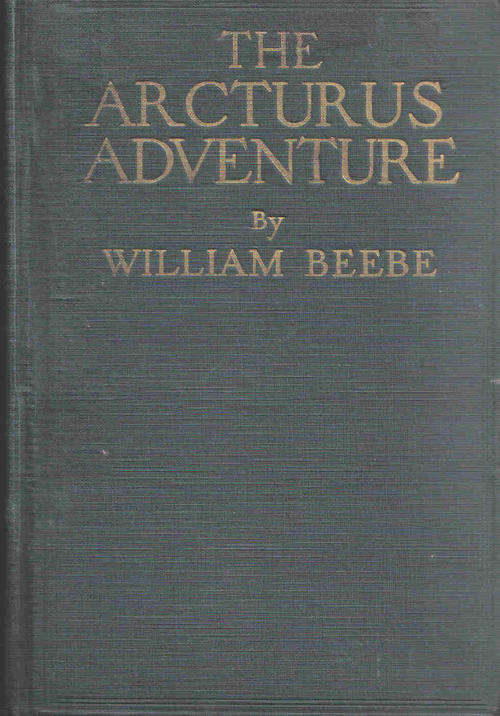 The Arcturus Adventure -- William Beebe