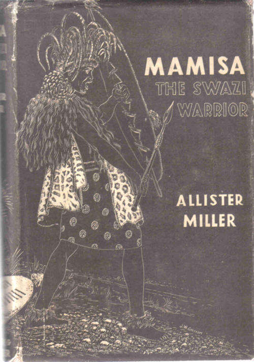 Mamisa - The Swazi Warrior --- Allister Miller