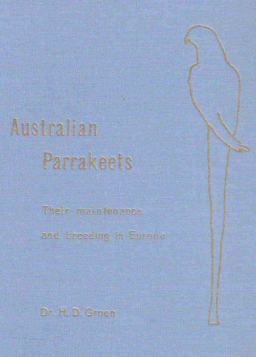 Australian Parrakeets --- Dr HD Groen