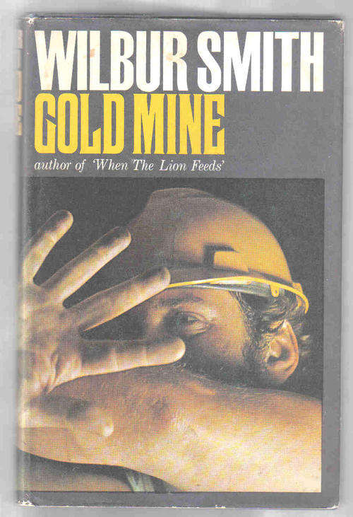 Gold Mine --- Wilbur Smith