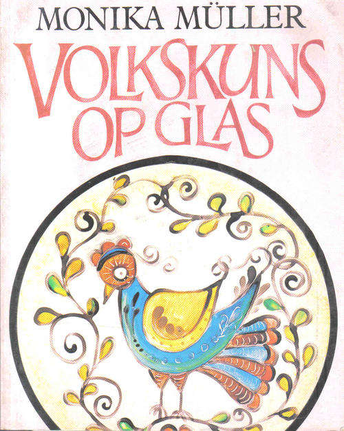Volkskuns op Glas -- Monika Muller