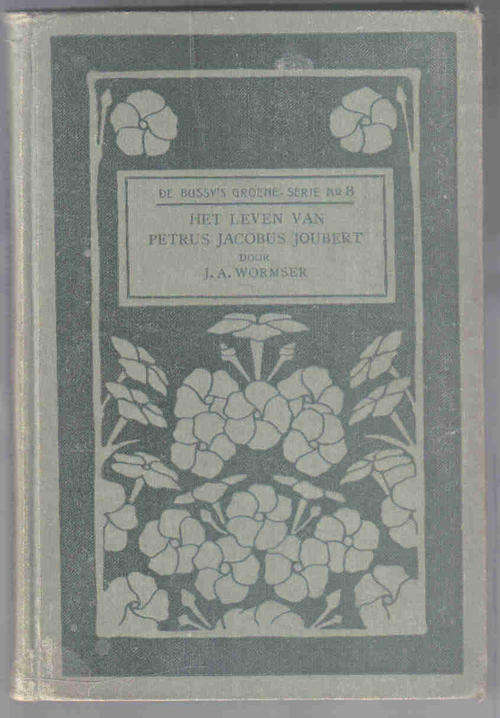 Het Leven van Petrus Jacobus Joubert (Gen. Piet Joubert )  -- JA Wormser
