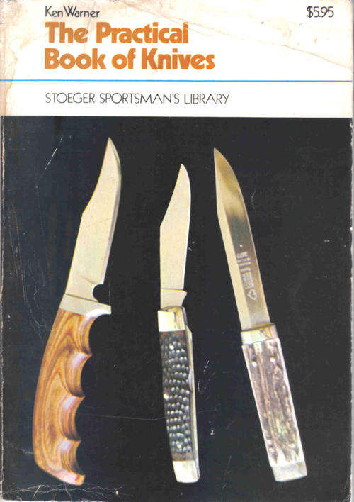 The Practical Book of Knives -- Ken Warner