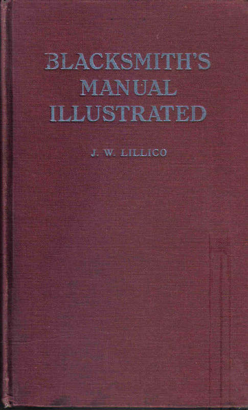 Blacksmith's Manual Illustrated --- J W Lillico