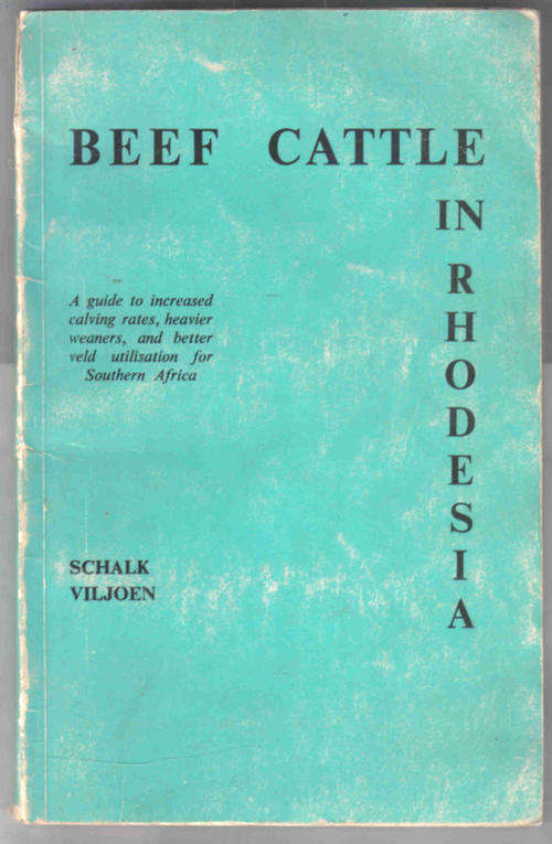Beef Cattle in Rhodesia -- Schalk Viljoen  --  Rhodesiana