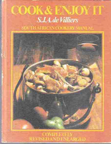 Cook and Enjoy It -- SJA de Villiers