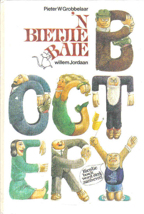 'n Bietjie Baie Bogtery  --  Pieter W Grobbelaar