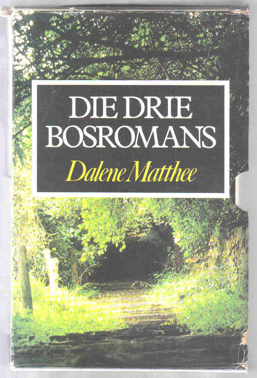 Die Drie Bos-romans  --  Dalene Matthee