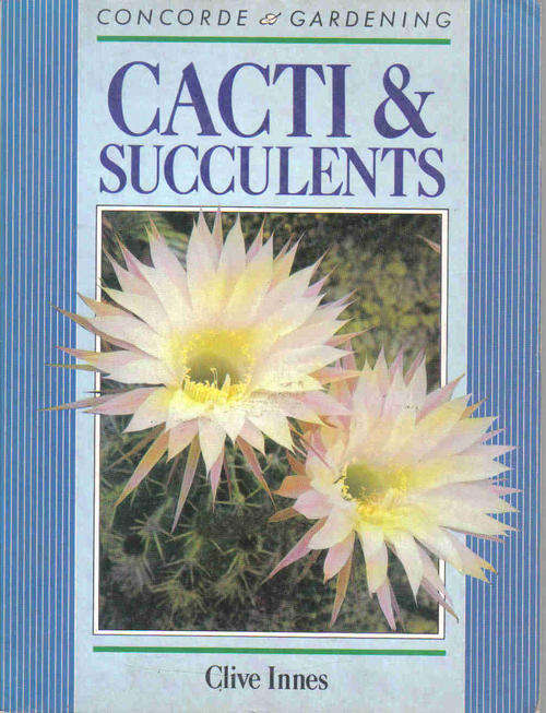 Cacti & Succulents  ---  Clive Innes