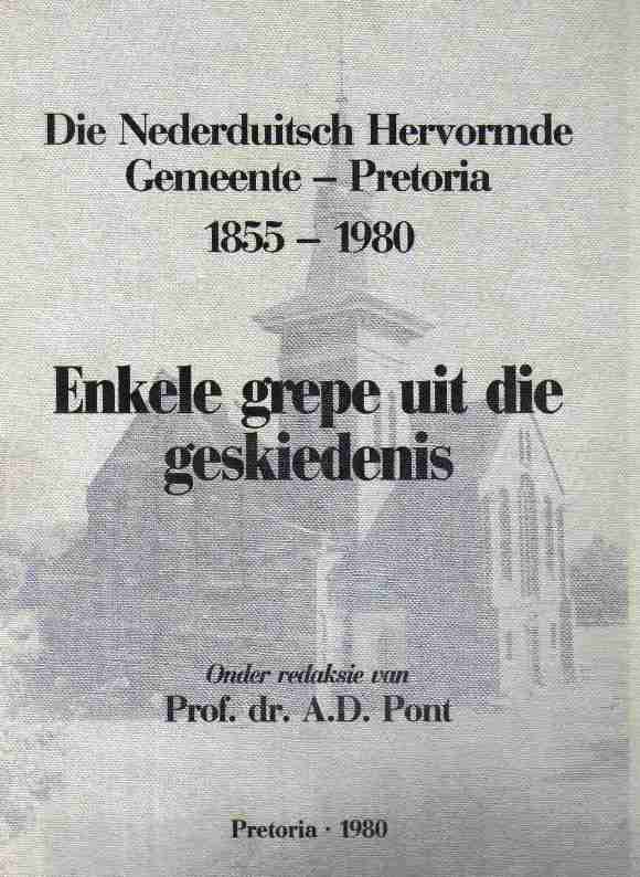 Die Nederduisch Hervormde Kerk Pretoria 1855-1980