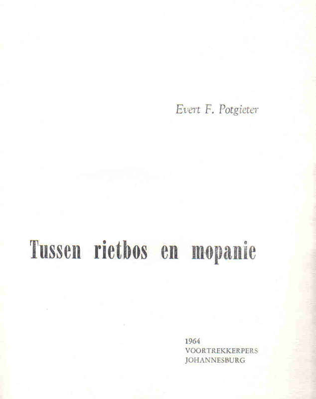 Tussen Rietbos en Mopanie -- Evert F Potgieter