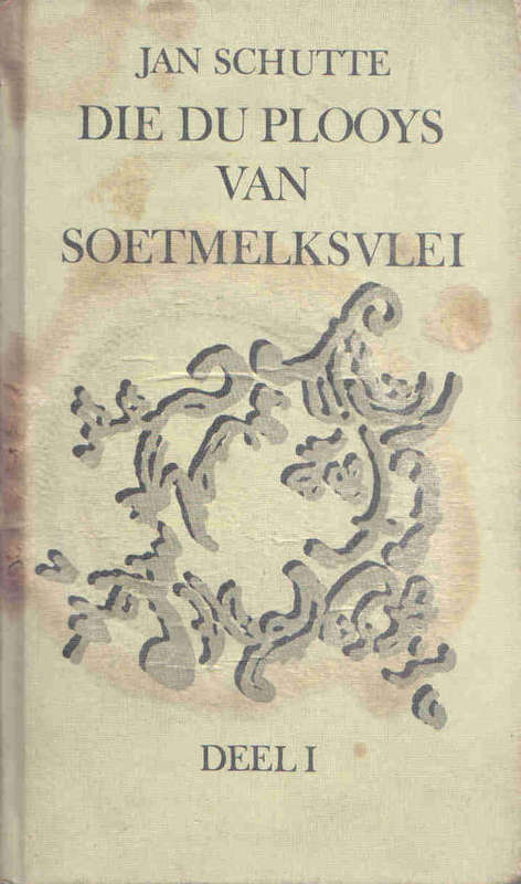 Die du Plooys van Soetmelksvlei - Deel 1    --  Jan Schutte