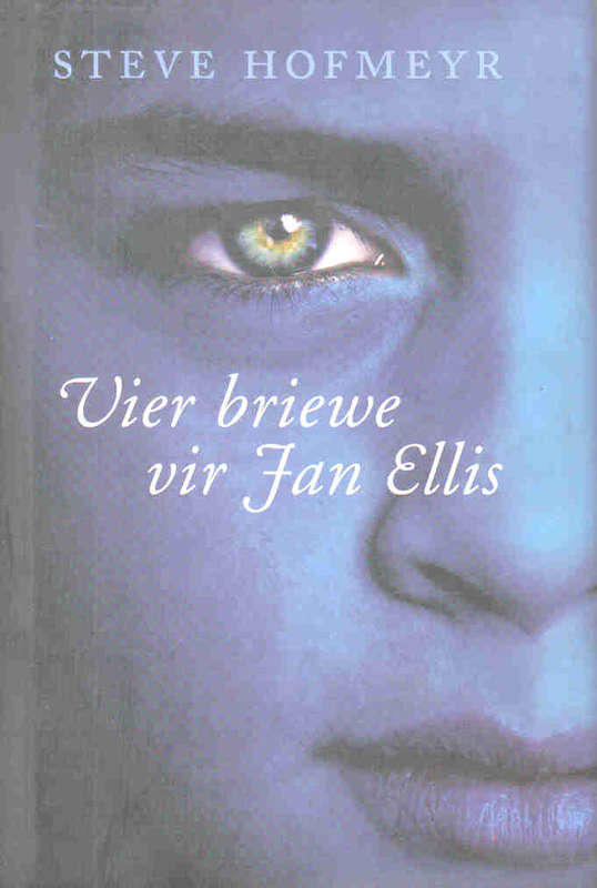 Vier Briewe vir Jan Ellis  --  Steve Hofmeyr