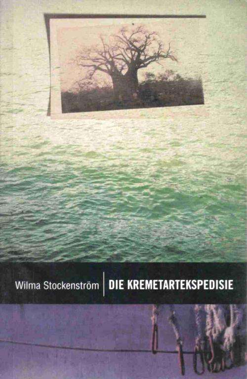 Die Kremetartekspedisie  --  Wilma Stockenstroom