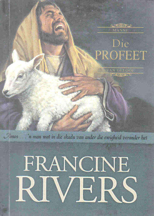 Die Profeet   --   Francine Rivers