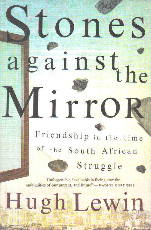 Stones Against the Mirror  --  Hugh Lewin