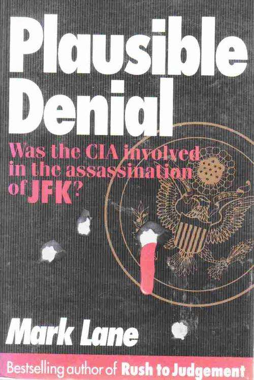 Plausible Denial  --  Mark Lane  ( The Death of JFK )