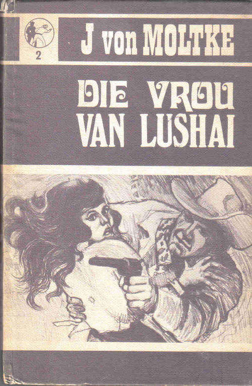 Die Vrou van Lushai  --  J von Moltke
