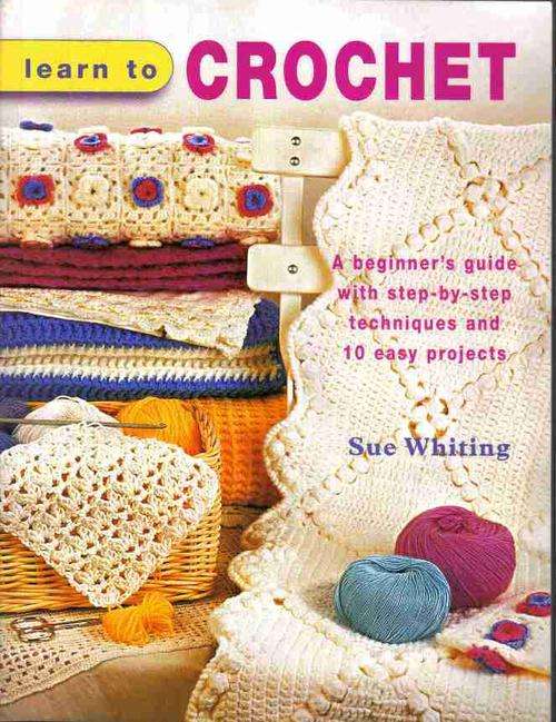 Learn to Crochet  --  Sue Whiting