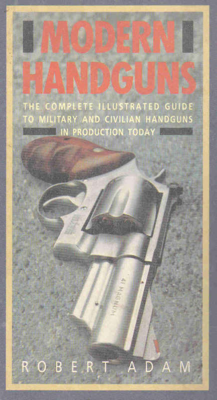 Modern Handguns  --  Robert Adam