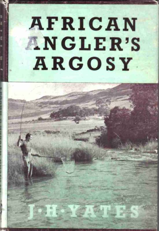 African Angler's Argosy  --  J H Yates