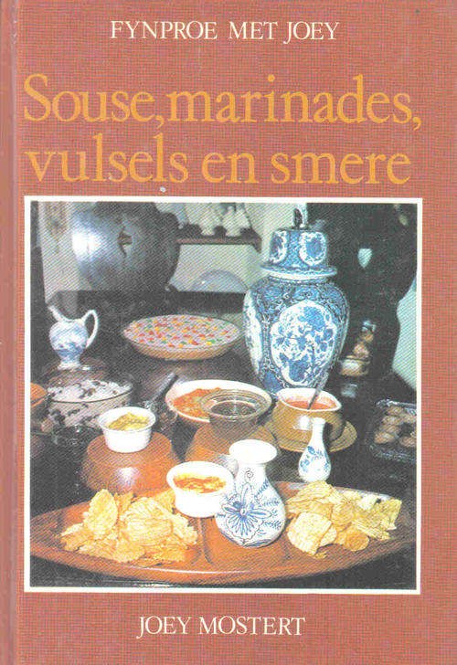 Souse, Marinades, Vulsels en Smere  --  Joey Mostert
