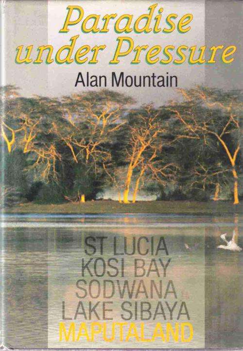Paradise Under Pressure  --  Alan Mountain