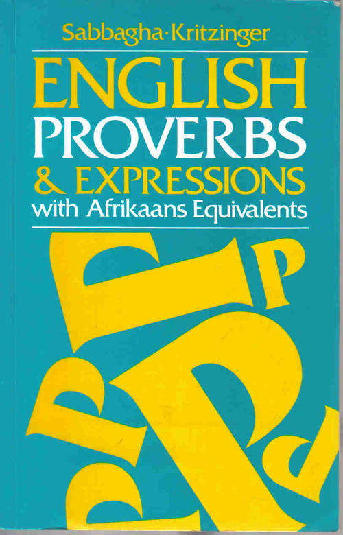 English Proverbs and Expressions With Afrikaans Equivalents