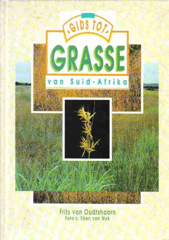 Gids tot Grasse van Suid-Afrika  --  Frits van Oudtshoorn