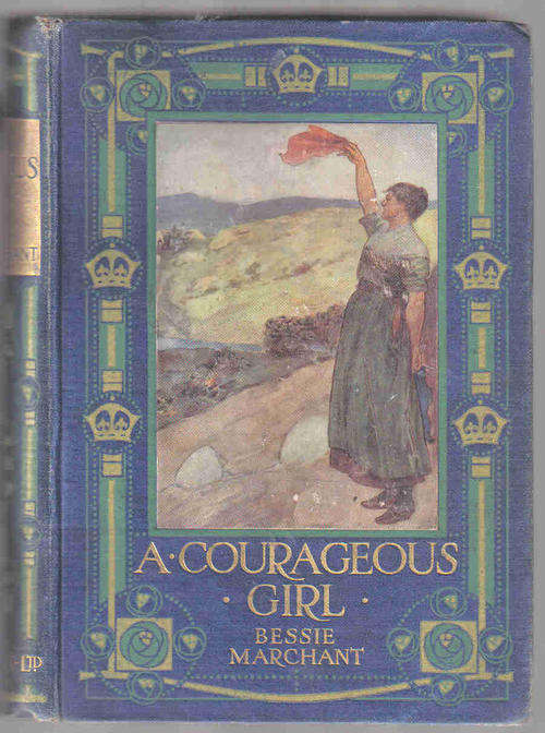 A Courageous Girl  --  Bessie Marchant
