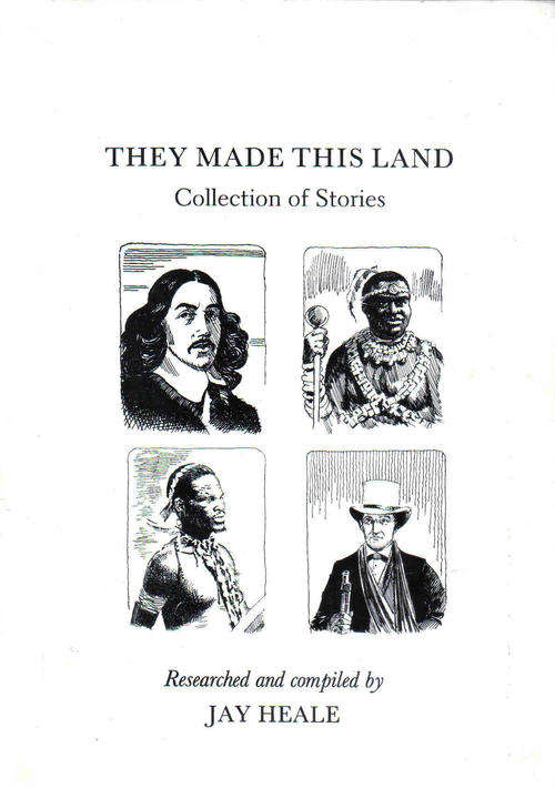 They Made This Land  --  Jay Heale  -  2 Volumes