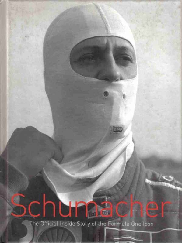 Schumacher - The Official Inside Story   ---   Sabine Kehm / Michel Comte