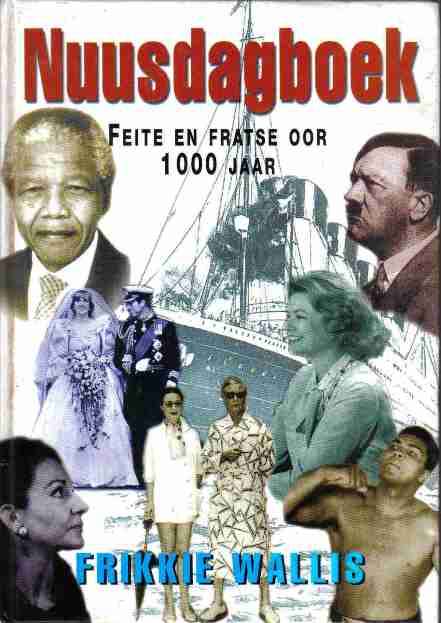 Nuusdagboek   --   Frikkie Wallis   ---   Geteken