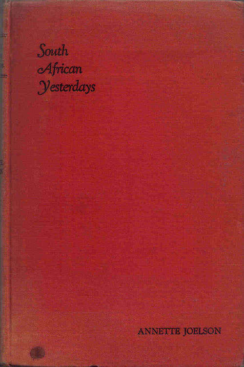 South African Yesterdays  --   Annette Joelson