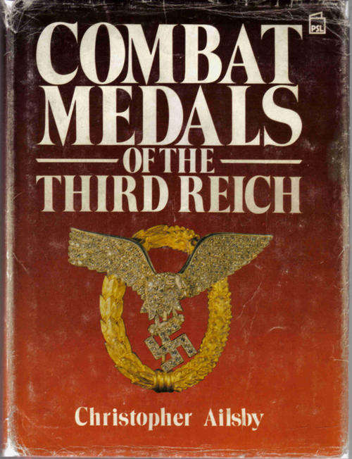 Combat Medals of the Third Reich  --- Christopher Ailsby
