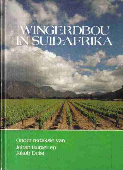 Wingerdbou in Suid-Afrika   --   Johan Burger en Jakob Deist