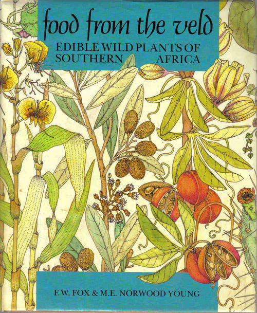 Food from the Veld  --  F W Fox and M E Norwood Young